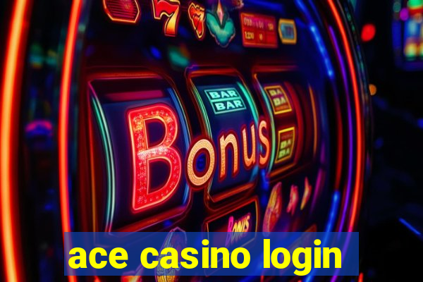 ace casino login